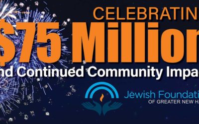 Jewish Foundation Marks $75 Million and Celebrates Community Impact